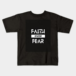 Faith over Fear Kids T-Shirt